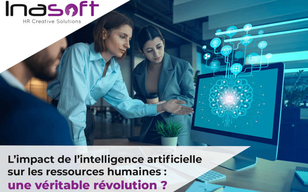 L&rsquo;impact de l&rsquo;intelligence artificielle sur les ressources humaines : une véritable révolution ?
