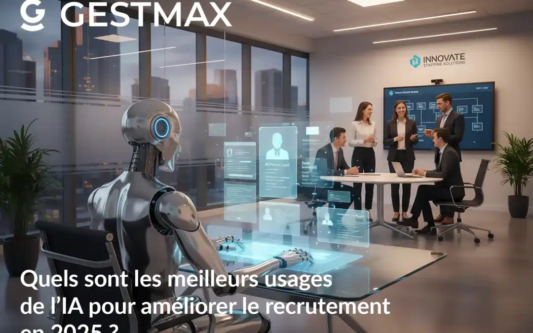 Quels sont les meilleurs usages de l’IA pour améliorer le recrutement en 2025 ?